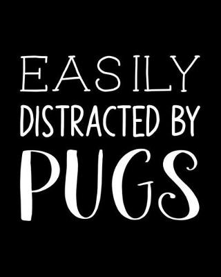 Book cover for Easily Distracted By Pugs