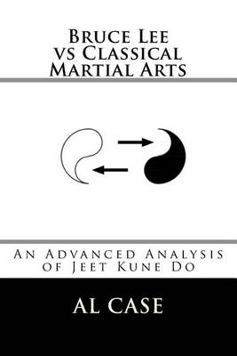 Book cover for Bruce Lee Vs Classical Martial Arts