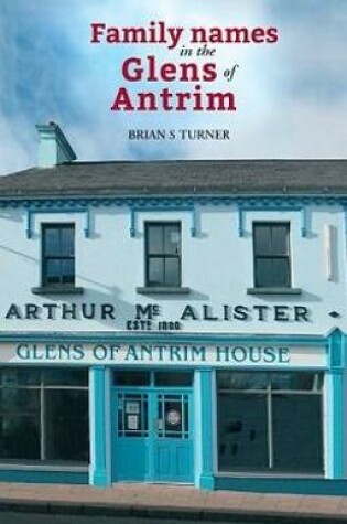 Cover of Family names in the Glens of Antrim