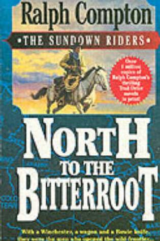 Cover of North to the Bitterroot