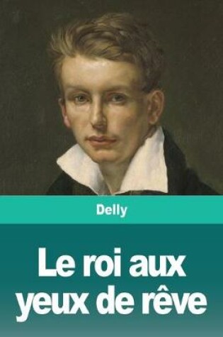 Cover of Le roi aux yeux de rêve