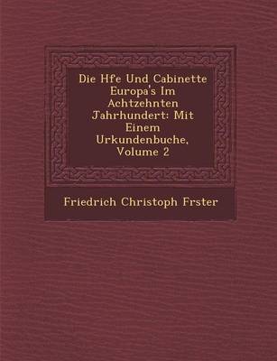 Book cover for Die H Fe Und Cabinette Europa's Im Achtzehnten Jahrhundert