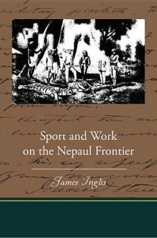 Cover of Sport and Work on the Nepaul Frontier (eBook)