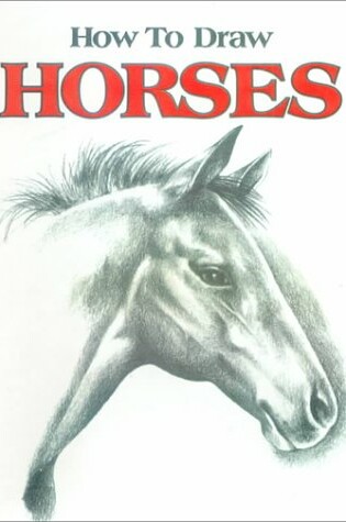 Cover of How to Draw Horses