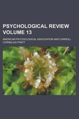 Cover of Psychological Review Volume 13