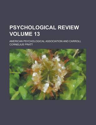 Book cover for Psychological Review Volume 13