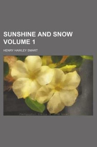 Cover of Sunshine and Snow Volume 1