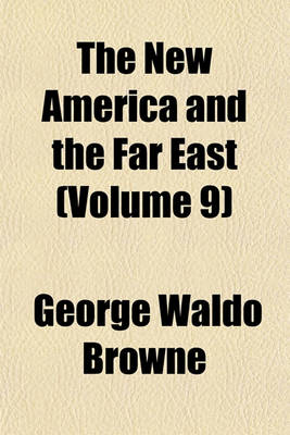 Book cover for The New America and the Far East (Volume 9)