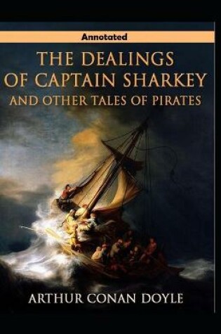 Cover of The Dealings of Captain Shar Tales of Pirates Annotated