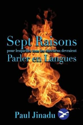 Cover of Sept Raisons pour lesquelles tous les Chretiens devraient Parler en Langues