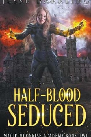 Cover of Half-Blood Seduced