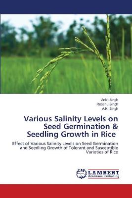 Book cover for Various Salinity Levels on Seed Germination & Seedling Growth in Rice