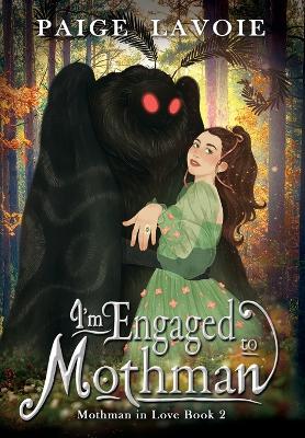 Book cover for I'm Engaged to Mothman