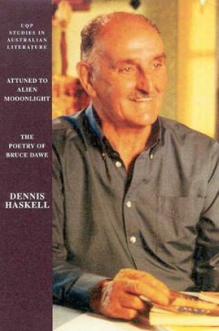 Cover of Attuned to Alien Moonlight: the Poetry of Bruce Dawe