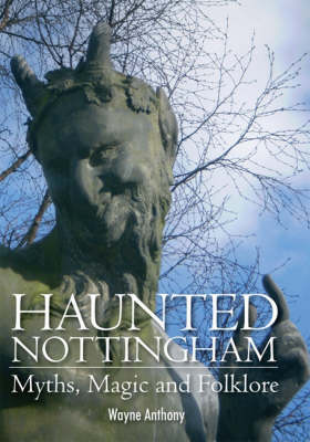 Book cover for Haunted Nottingham