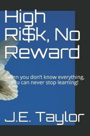 Cover of High Ri$k, No Reward