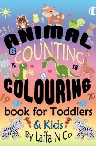 Cover of Animal Counting Colouring Book For Toddlers & Kids