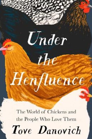 Cover of Under the Henfluence