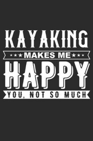 Cover of Kayaking Makes Me Happy