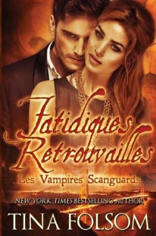 Cover of Fatidiques retrouvailles (Les Vampires Scanguards - Tome 11.5)