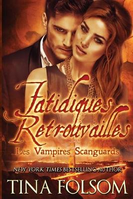 Book cover for Fatidiques retrouvailles (Les Vampires Scanguards - Tome 11.5)