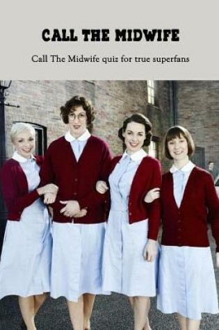 Cover of Call the Midwife