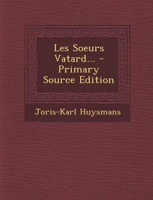 Book cover for Les Soeurs Vatard... - Primary Source Edition