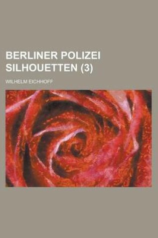 Cover of Berliner Polizei Silhouetten (3)