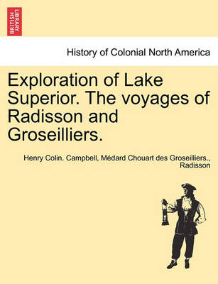 Book cover for Exploration of Lake Superior. the Voyages of Radisson and Groseilliers.