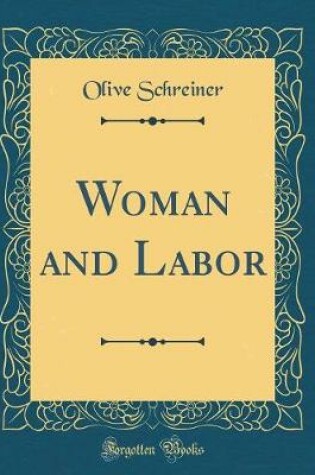 Cover of Woman and Labor (Classic Reprint)