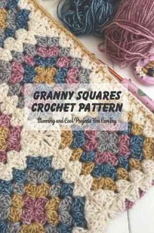 Cover of Granny Squares Crochet Pattern