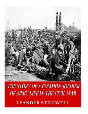 Book cover for The Story of a Common Soldier of Army Life in the Civil War