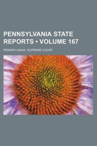 Cover of Pennsylvania State Reports (Volume 167)