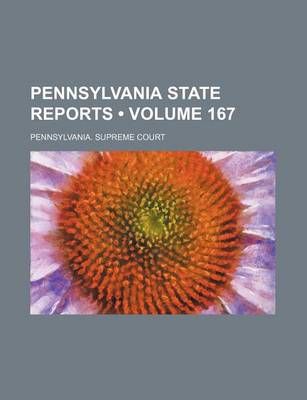 Book cover for Pennsylvania State Reports (Volume 167)