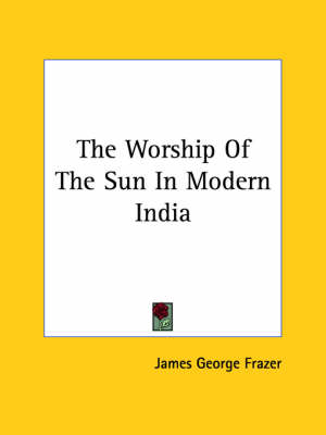 Book cover for The Worship of the Sun in Modern India