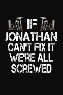 Book cover for If Jonathan Can't Fix We're All Screwed