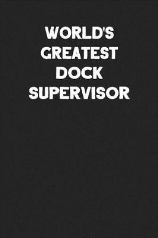 Cover of World's Greatest Dock Supervisor