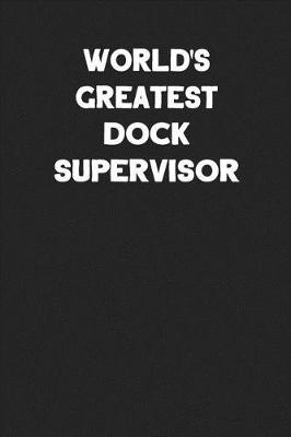 Book cover for World's Greatest Dock Supervisor