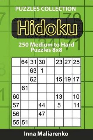 Cover of Hidoku - 250 Medium to Hard Puzzles 8x8