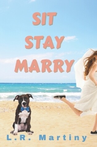 Cover of Sit, Stay, Marry