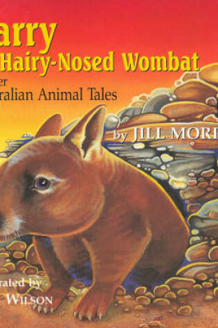 Cover of Harry the Hairy Nosed Wombat