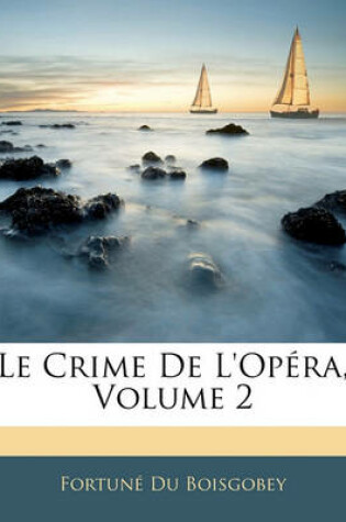 Cover of Le Crime de L'Opera, Volume 2