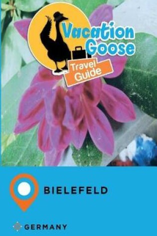 Cover of Vacation Goose Travel Guide Bielefeld Germany