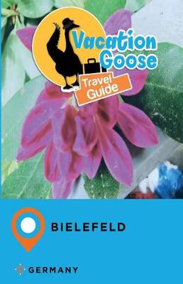 Book cover for Vacation Goose Travel Guide Bielefeld Germany