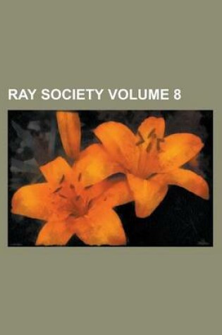 Cover of Ray Society Volume 8