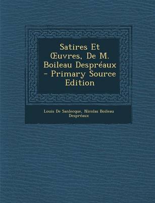 Book cover for Satires Et Uvres, de M. Boileau Despreaux