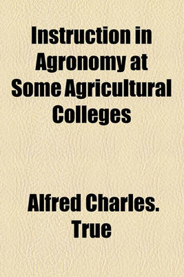 Book cover for Instruction in Agronomy at Some Agricultural Colleges