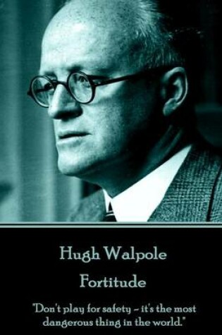 Cover of Hugh Walpole - Fortitude