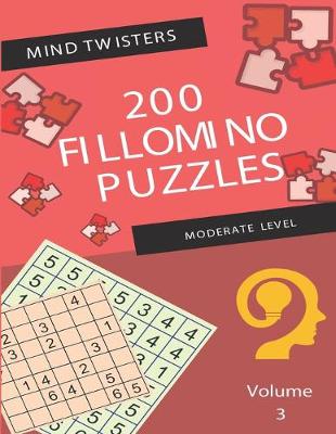 Cover of Mind Twisters - 200 Fillomino Puzzles - Moderate Level - Volume 3
