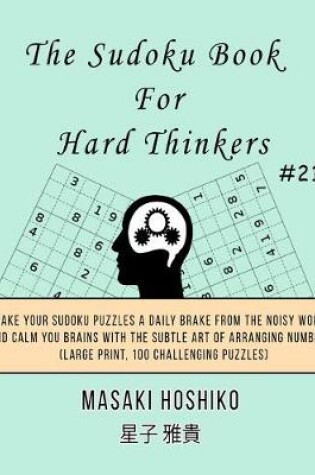 Cover of The Sudoku Book For Hard Thinkers #21